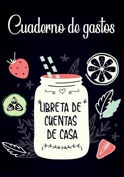 Cuaderno de Gastos - Un práctico cuaderno para controlar tus ingresos y gastos - Libreta de cuentas de casa - Budget Planner y Cuaderno de contabilidad y cuentas