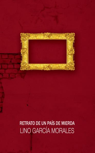 Retrato de un país de mierda