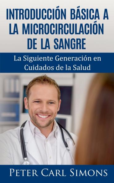 Introducción Básica a la Microcirculación de la Sangre