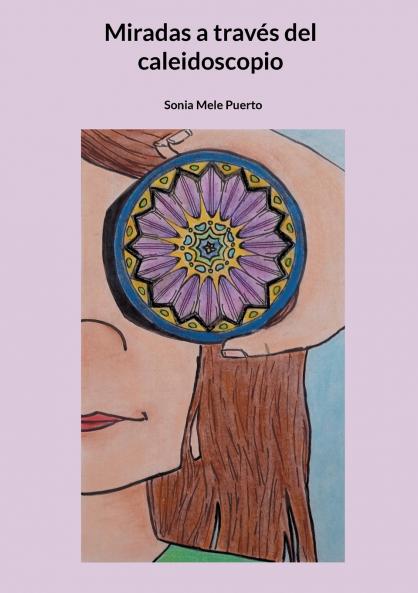 Miradas a través del caleidoscopio