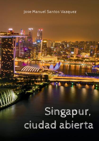 Singapur ciudad abierta