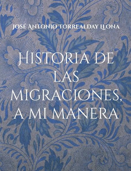 Historia de las migraciones a mi manera