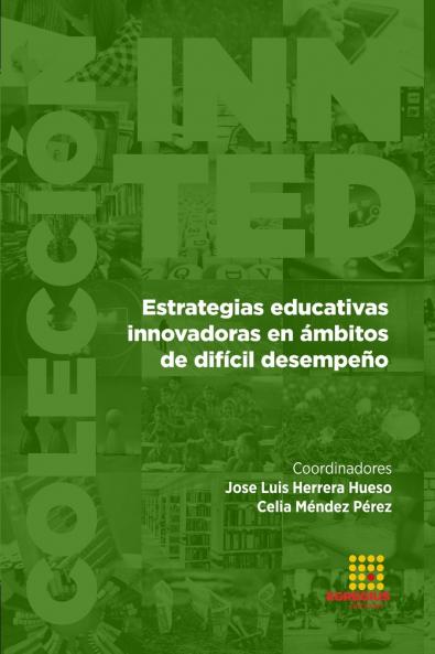 Estrategias educativas innovadoras en ámbitos de difícil desempeño