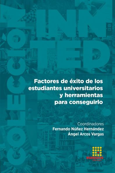 Factores de ��xito de los estudiantes universitarios y herramientas para conseguirlo