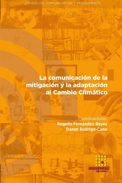 La comunicación de la mitigación y la adaptación al Cambio Climático