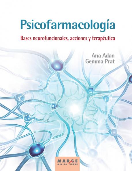 Psicofarmacología. Bases neurofuncionales acciones y terapéutica