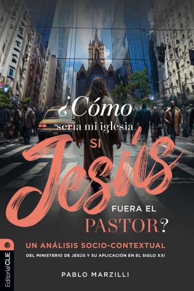 La ��C��mo Ser��a Mi Iglesia Si Jes��s Fuera El Pastor?