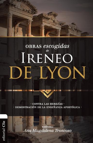 El Obras escogidas de Ireneo de Lyon