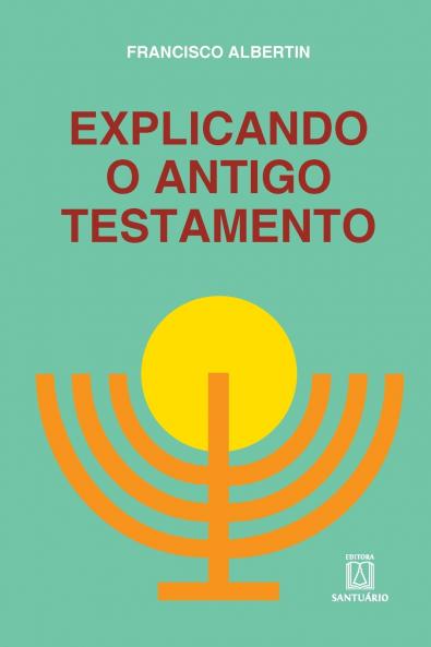 Explicando o antigo testamento
