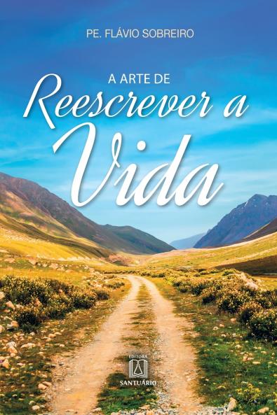 A arte de reescrever a vida