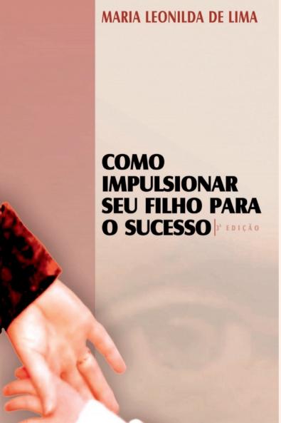 Como Impulsionar Seu Filho Para O Sucesso