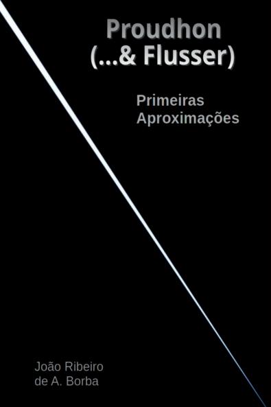 Proudhon (...& Flusser)