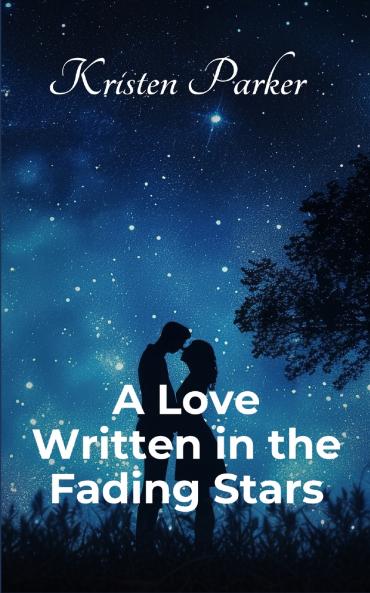 A LOVE WRITTEN IN THE FADING STARS