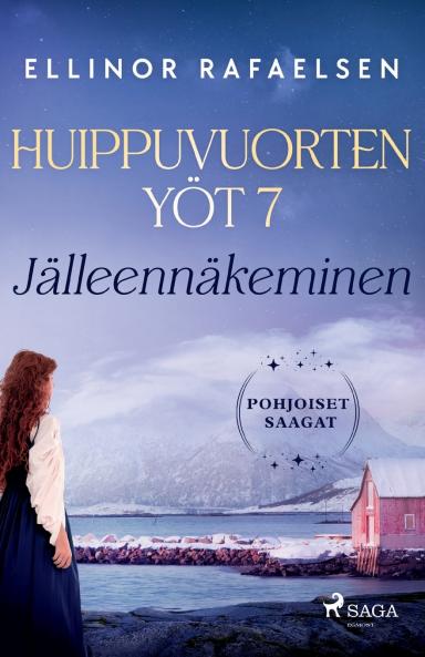 Jälleennäkeminen - Huippuvuorten yöt 7