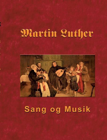 Martin Luther - Sang og Musik