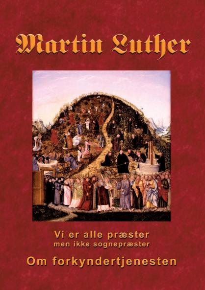 Martin Luther - Om forkyndertjenesten
