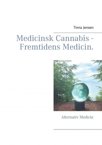 Medicinsk Cannabis - Fremtidens Medicin.