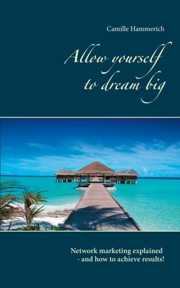 Allow yourself to dream big!