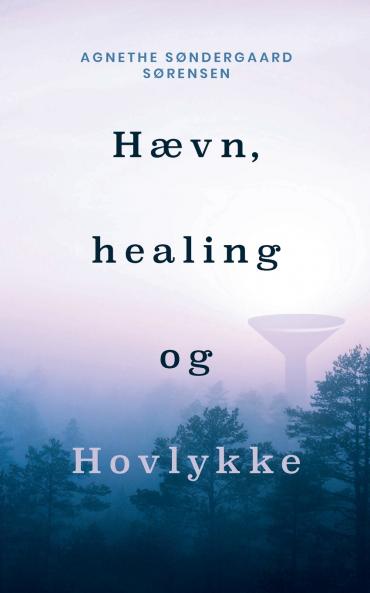 Hævn healing og Hovlykke