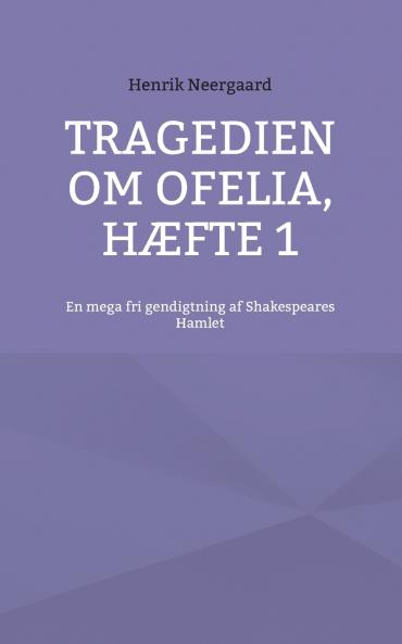 Tragedien om Ofelia Hæfte 1