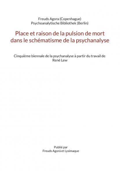 Place et raison de la pulsion de mort dans le schématisme de la psychanalyse