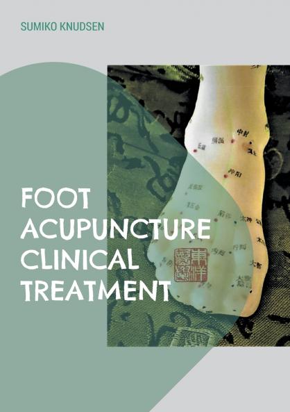 Foot Acupuncture Clinical Treatment
