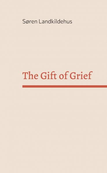 The Gift of Grief