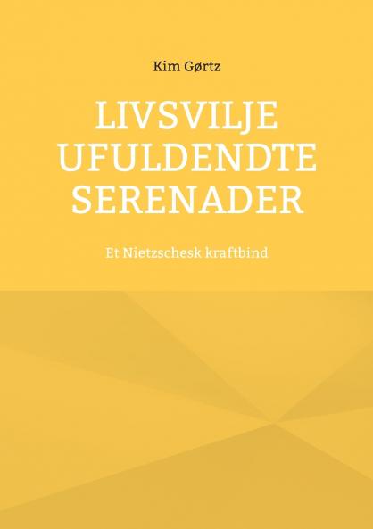 Livsvilje Ufuldendte serenader