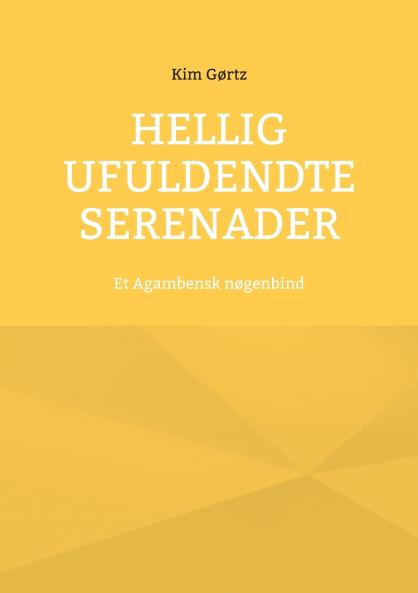 Hellig Ufuldendte serenader
