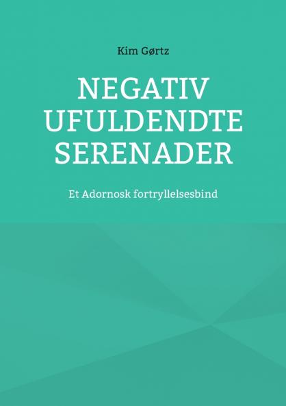 Negativ Ufuldendte serenader