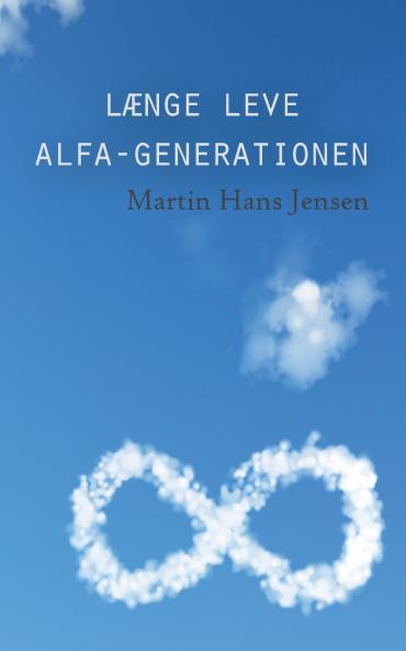 Længe leve alfa-generationen