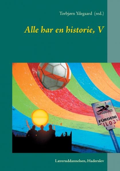 Alle har en historie V