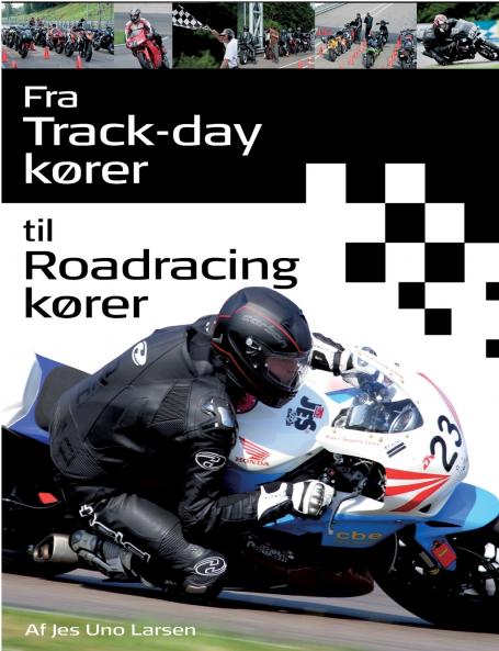 Fra Trackday kører til Roadracing kører