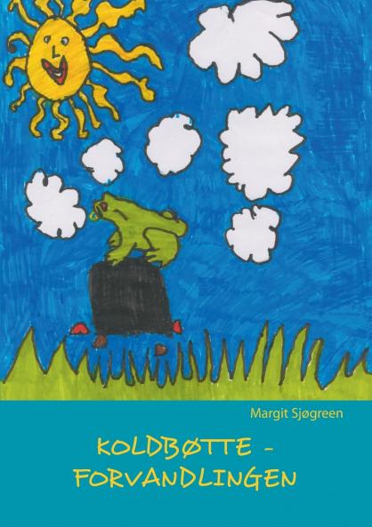 Koldbøtte - Forvandlingen