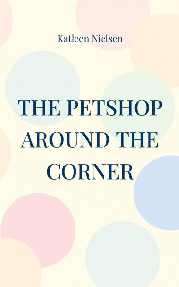 The petshop around the corner