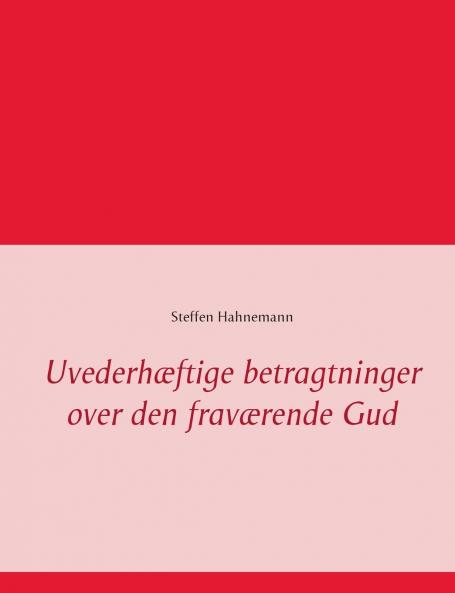 Uvederhæftige betragtninger over den fraværende Gud