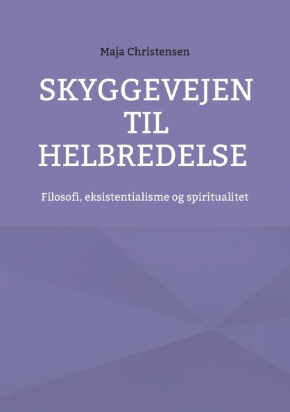 Skyggevejen til helbredelse