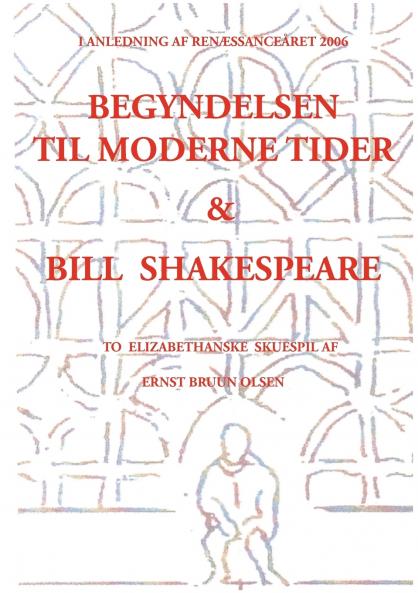 Begyndelsen til moderne tider og Bill Shakespeare