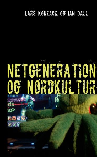 Netgeneration og Nørdkultur