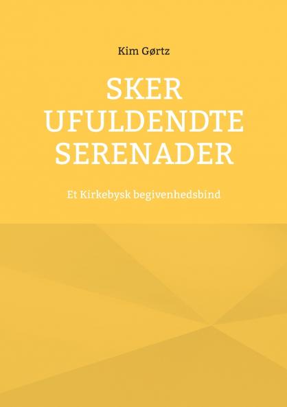 Sker ufuldendte serenader