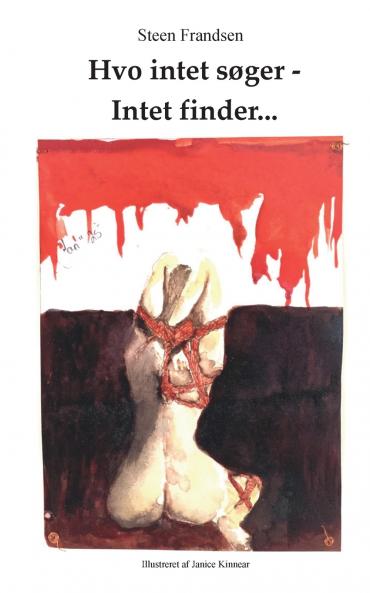 Hvo intet søger - Intet finder...