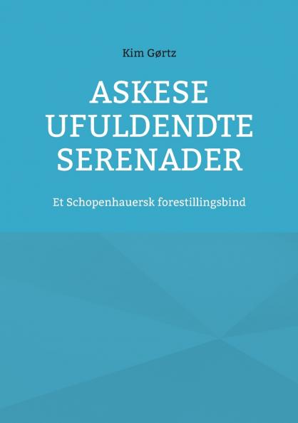 Askese ufuldendte serenader