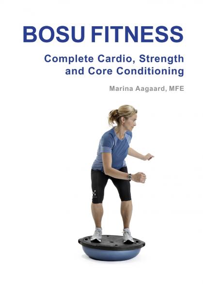 BOSU FITNESS - Complete Cardio Strength and Core Conditioning