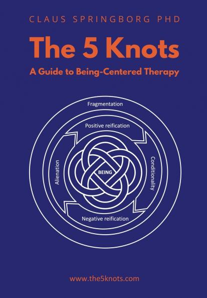 The 5 Knots - A guide to Being-Centred Therapy