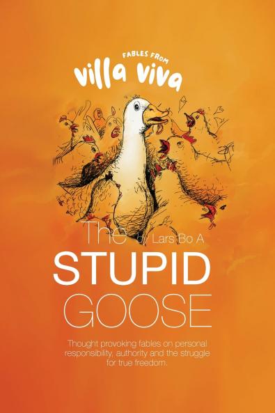 Fables from Villa Viva - The Stupid Goose