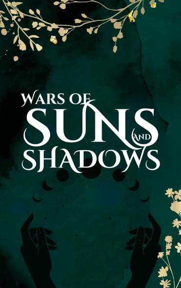 Wars of Suns and Shadows