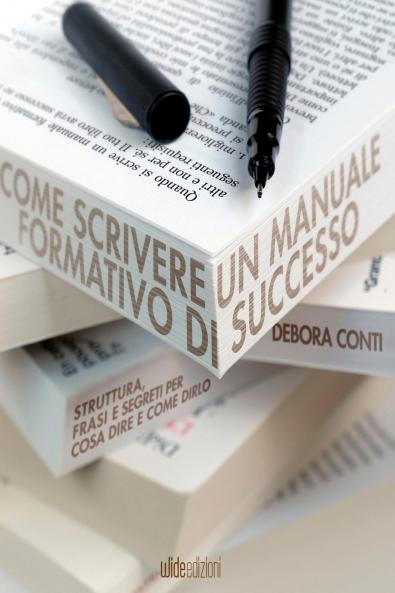 Come scrivere un manuale formativo di successo - Struttura frasi e segreti per cosa dire e come dirlo