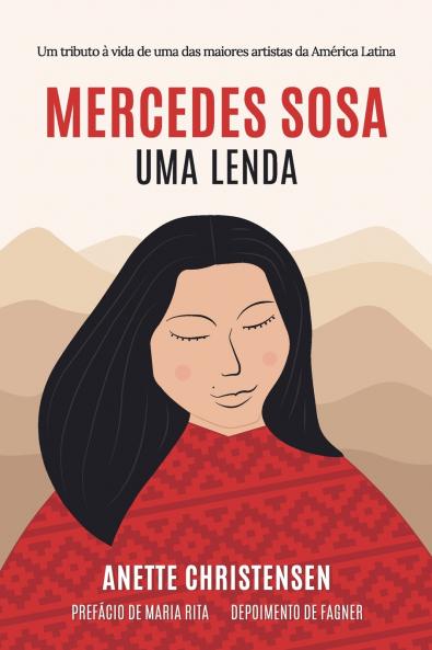 Mercedes Sosa - Uma Lenda - Um Tributo À Vida De Uma Das Maiores Artistas Da América Latina