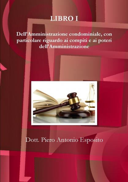 Dell'Amministrazione condominiale con particolare riguardo ai compiti e ai poteri dell'Amministrazione