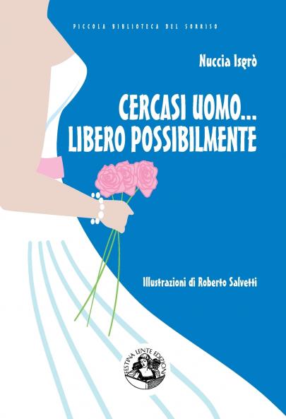 Cercasi uomo... libero possibilmente